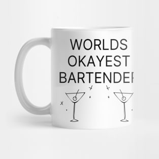 World okayest bartender Mug
